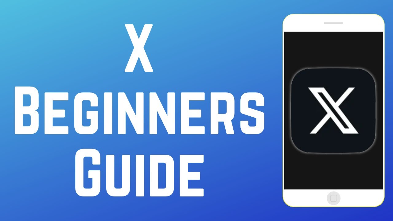 How to Use X - Beginners Guide 2024