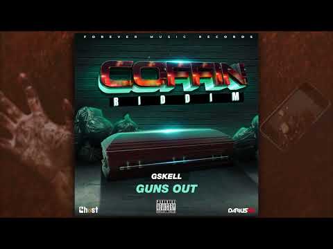 Gskell 12k - Guns Out (Coffin Riddim)