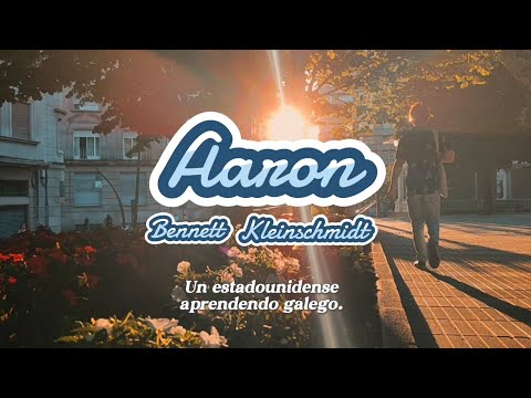 Vídeo: Aaron Bennett Kleinschmidt - Un estadounidense aprendendo galego