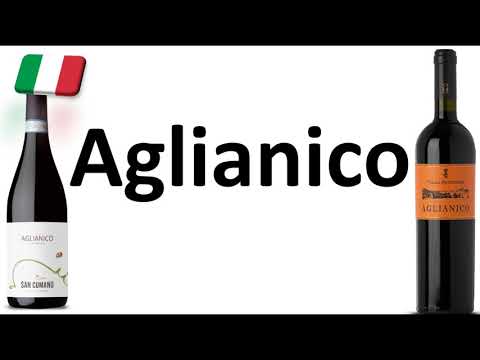 How to Pronounce Aglianico? Italian Wine Grape Pronunciation (Taurasi DOCG)