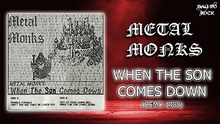 Download lagu Metal Monks - When The Son Comes Down (Demo 1988) mp3 Download lagu Metal Monks - When The Son Comes Down (Demo 1988) mp3