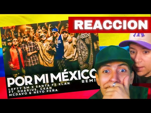 QUÉ CHIMBA! - Por mi México Remix - Lefty SM -  Colombiano reacciona PRIMERA VEZ VIDEO REACCION