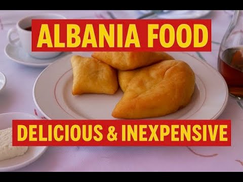 Delicious & Inexpensive Food in Albania: Huge Portions, Local Dishes & Surprising Prices
