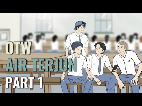 OTW AIR TERJUN PART 1 - Animasi Sekolah