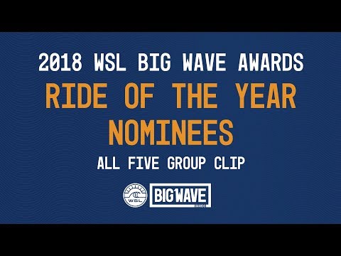 2018 Ride of the Year Nominees (all 5) - WSL Big Wave Awards