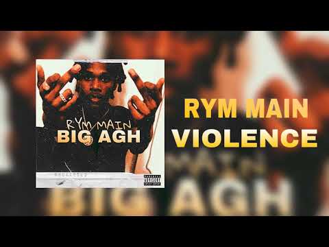 RYM Main - “Violence” [BIG AGH]