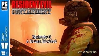 Resident Evil: Containment Episode 2 - A House Divided [PC] Mod