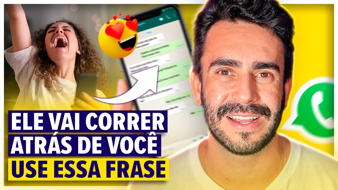 Use essa frase e faça ele correr atrás de você  😝  Brinque com a mente dele