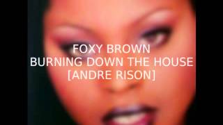 Foxy Brown - Burning Down the House [Andre Rison] (Unreleased)