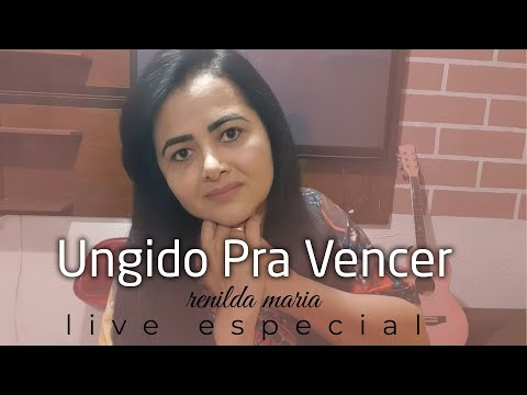 UNGIDO PRA VENCER | RENILDA MARIA (LIVE ESPECIAL)