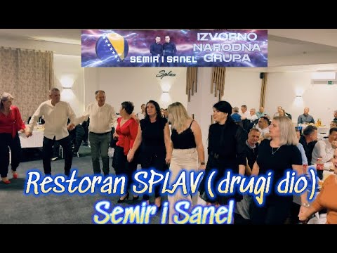 Semir i Sanel  - Pjesme uz kolo  -  Restoran SPLAV (Drugi dio)