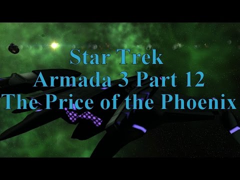 Star Trek  Armada 3 Part 12 The Price of the Phoenix