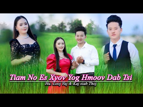 Tiam No Es Xyov Yog Hmoov Dab Tsi  - by Long Vang & Kajsiab Thoj (Official Music Video)