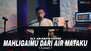 Download lagu Lagu Malaysia || Mahligaimu dari Air Mataku ( Lestari ) Cover Aly An-Nafis mp3 Download lagu Lagu Malaysia || Mahligaimu dari Air Mataku ( Lestari ) Cover Aly An-Nafis mp3