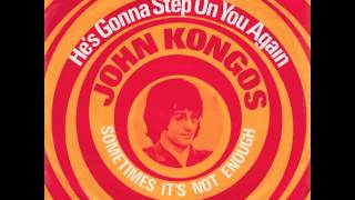 John Kongos - He&#39;s Gonna Step On You Again