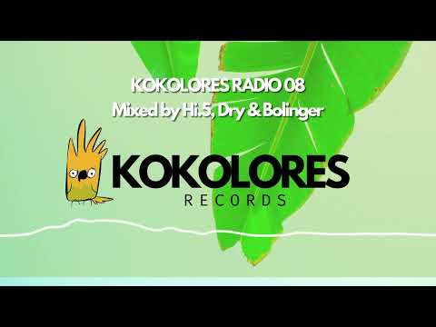 Kokolores Radio 08 - Mixed by Hi5, Dry & Bolinger🦜 [Kokolores Records]