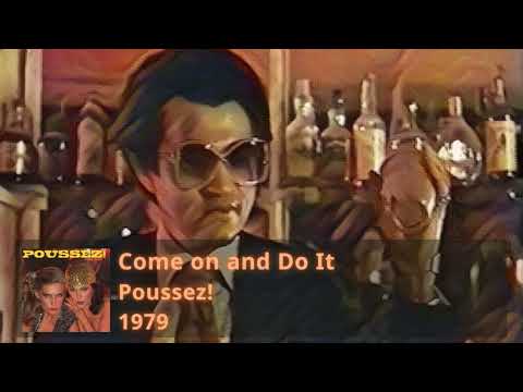Poussez - Com on and Do It