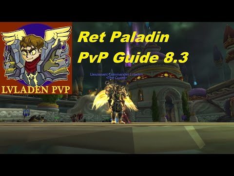 WoW 8.3 Ret Paladin PvP Guide - Stats, Corruption, Essences, Talents, Burst Rotation, Macros