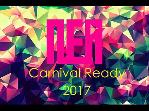 DJ Nea | Carnival Ready | Soca Mix 2017