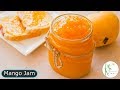 3 Ingredients Mango Jam Recipe With Storage Instructions Mango Delight S1 E6
