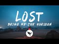 Bring Me The Horizon - LosT (Lyrics)