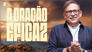 A Oração Eficaz // Abe Huber