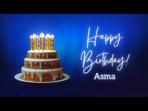 Asma birthday song-Birthday song for Asma