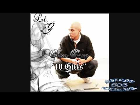 Lil G - 10 Girls *New 2010*