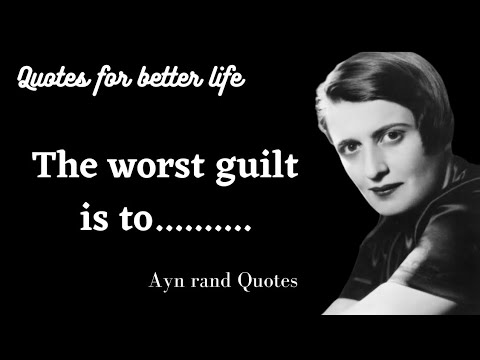 Ayn rand Quotes That will Help you For your better life.