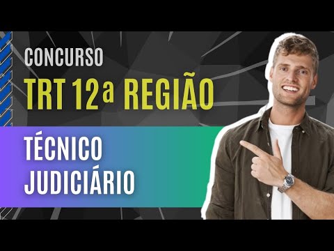 Concurso Público TRT 12ª Região 2023 - Curso para Técnico Judiciário – Área Administrativa
