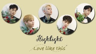 [Karaoke/Thaisub] Highlight (하이라이트) - Love like this