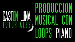 Tutorial de Composicion de Piano con Loops estilo Balada y Pop en FL Studio