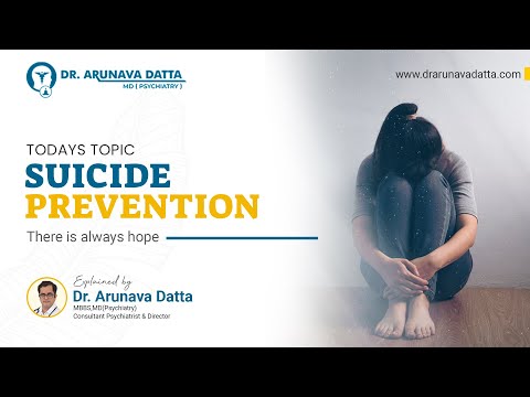 Suicide and its prevention- Dr. Arunava Datta