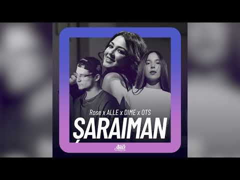 Rose x ALLE x DIME x OTS - Șaraiman