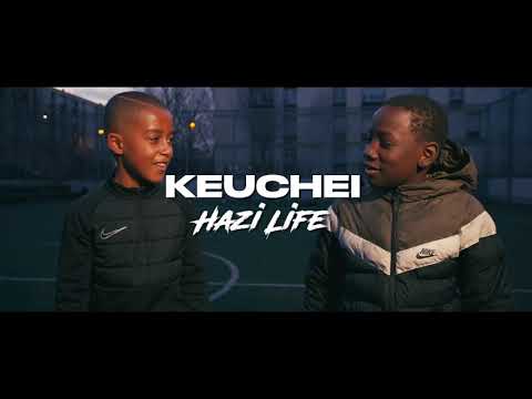 Keuchei - Hazi Life (Clip Officiel)