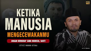 Download lagu Jangan Berharap pada Manusia, Sakit! Konsultasi Sama Allah Saja — Kajian Ustadz Hanan Attaki mp3