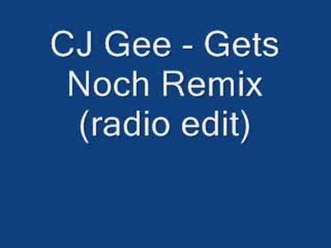 CJ Gee - Gets Noch Remix (radio edit)
