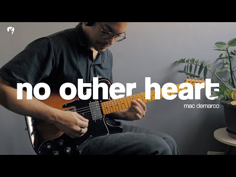 No Other Heart - Mac DeMarco (Guitar Cover)