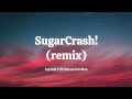 ElyOtto SugarCrash Remix SugarCrash Ft Kim Petras And Curtis Waters