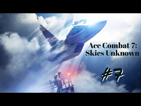 Ace Combat 7 Skies Unknown Gameplay Walkthrough Part 7 Campaign Mission 7- First Contact