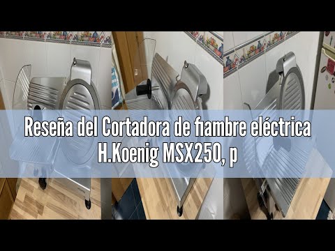 Reseña del Cortadora de fiambre eléctrica H.Koenig MSX250, profesional, precisa, espesor de corte 0-