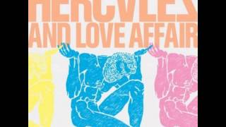 Hercules and Love Affair - Raise Me Up