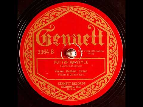 Puttin' on Style ~ Vernon Dalhart with Violin & Guitar Acc. (1926) (Gennett)