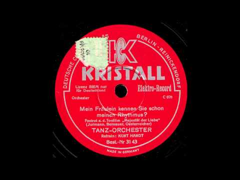 Mein Fräulein kennen Sie schon meinen Rhythmus? /  Tanz-Orchester mit Refraingesang