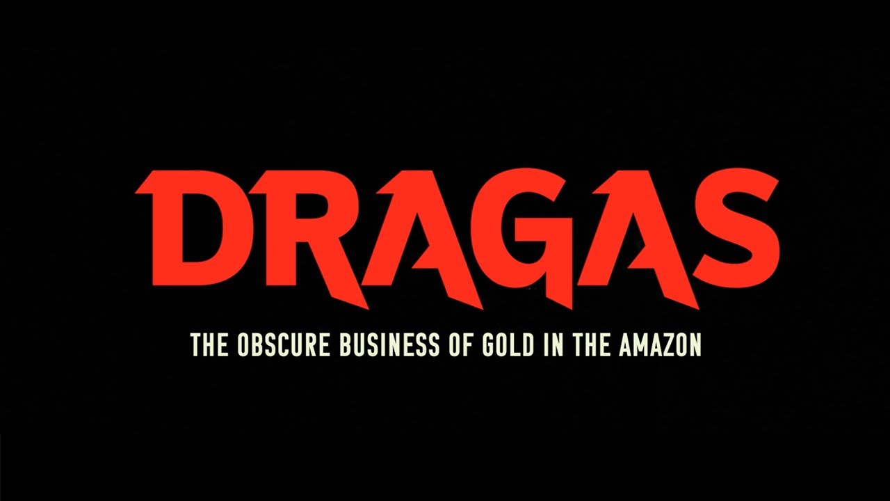 Dragas – The Obscure Business of Gold in the Amazon (English)