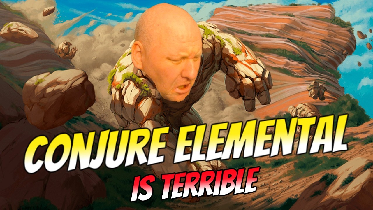 Conjure Elemental is TERRIBLE: Dnd 5.5
