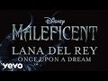 Lana Del Rey - Once Upon A Dream (From Maleficent)(Official Audio)