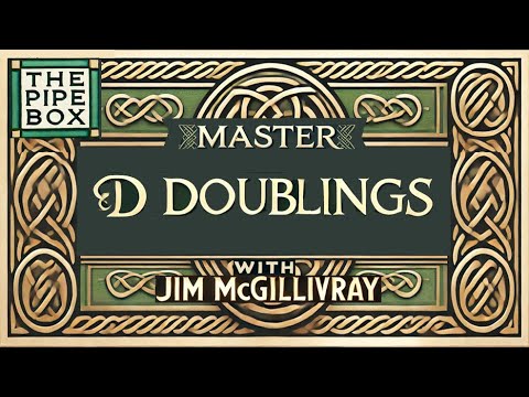 Master "D Doublings" On The Bagpipe - * Free Practice Exercises