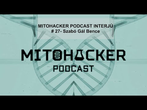 MITOHACKER PODCAST INTERJÚ # 27 - Szabó Gál Bence