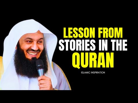 Powerful Life Lessons From The Qur'anic Stories | Mufti Menk | Islamic Inspiration